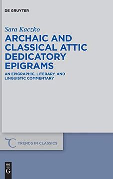 portada Archaic and Classical Attic Dedicatory Epigrams (Trends in Classics - Supplementary Volumes) (en Inglés)