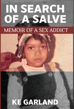 portada In Search of a Salve: Memoir of a Sex Addict (en Inglés)
