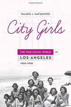 portada City Girls: The Nisei Social World in Los Angeles, 1920-1950 (en Inglés)