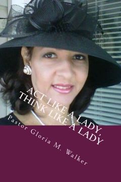 portada Act Like A Lady, Think Like A Lady: Dating From A Pastor's Perspective
