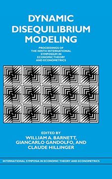 portada Dynamic Disequilibrium Modeling: Theory and Applications: Proceedings of the Ninth International Symposium in Economic Theory and. Symposia in Economic Theory and Econometrics) 