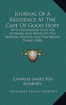 portada journal of a residence at the cape of good hope: with excursions into the interior, and notes on the natural history, and the native tribes (1848) (en Inglés)