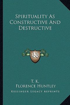 portada spirituality as constructive and destructive (en Inglés)