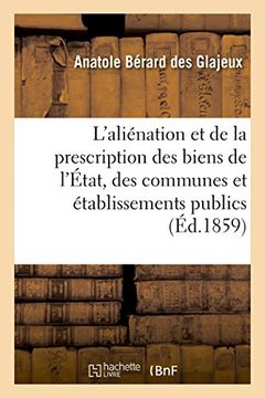 portada de L'Alienation Et de la Prescription Des Biens de L'Etat, Des Communes Et Etablissements Publics (Sciences Sociales)