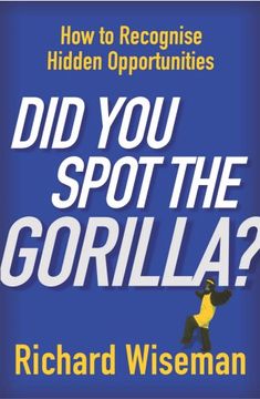 portada Did you Spot the Gorilla? How to Recognise the Hidden Opportunities in Your Life 