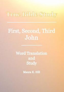 portada true bible study - first, second, third john (in English)