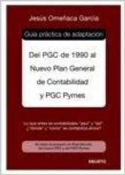 portada Guia Practica de Adaptacion del pgc de 1990 al Nuevo Plan General de Contabilidad y pgc Pymes