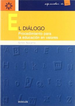 portada El Diálogo: Procedimiento Para la Educación en Valores (in Spanish)