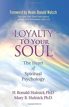 portada Loyalty to Your Soul: The Heart of Spiritual Psychology (en Inglés)