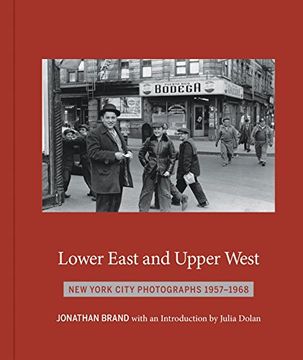 portada Lower East and Upper West: New York City Photographs 1957-1968 (en Inglés)