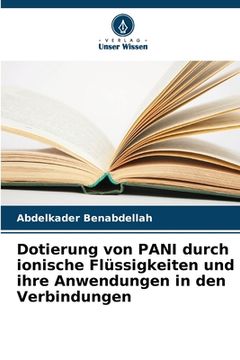 portada Dotierung von PANI durch ionische Flüssigkeiten und ihre Anwendungen in den Verbindungen (en Alemán)