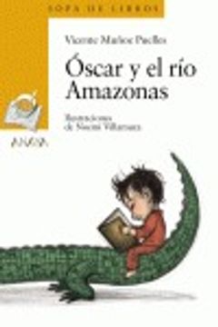 Óscar y el río Amazonas (Libros Infantiles - Sopa De Libros)