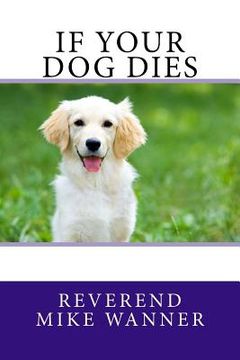 portada If Your Dog Dies (en Inglés)
