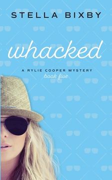 portada Whacked: A Rylie Cooper Mystery (en Inglés)