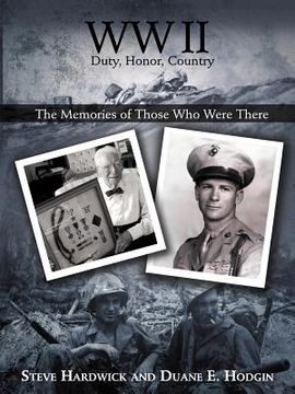 portada ww ii duty, honor, country: the memories of those who were there (en Inglés)