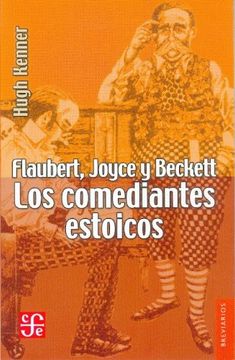portada Flaubert, Joyce y Beckett. Los Comediantes Estoicos (in Spanish)