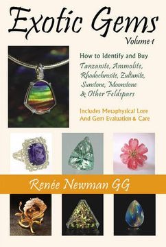 portada Exotic Gems: Volume 1 -- how to Identify & buy Tanzanite, Ammolite, Rhodochrosite, Zultanite, Sunstone, Moonstone & Other Feldspars (Newman Exotic gem Series) (en Inglés)