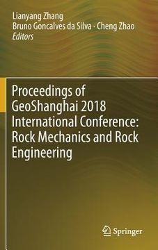 portada Proceedings of Geoshanghai 2018 International Conference: Rock Mechanics and Rock Engineering (in English)
