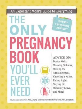 portada The Only Pregnancy Book You'll Ever Need: An Expectant Mom's Guide to Everything