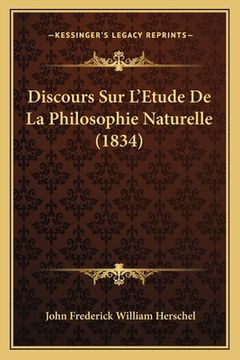 portada Discours Sur L'Etude De La Philosophie Naturelle (1834) (in French)
