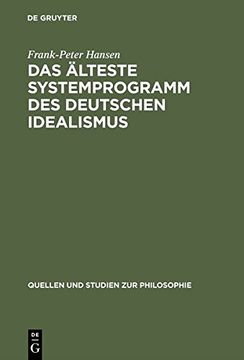 portada Das Alteste Systemprogramm Des Deutschen Idealismus (Quellen Und Studien Zur Philosophie)