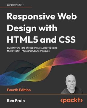 portada Responsive web Design With Html5 and Css: Build Future-Proof Responsive Websites Using the Latest Html5 and css Techniques, 4th Edition (en Inglés)
