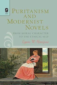 portada Puritanism and Modernist Novels: From Moral Character to the Ethical Self (Literature, Religion, & Postsecular Studies) (in English)