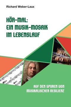 portada Hör-Mal: Ein Musik-Mosaik im Lebenslauf: Auf den Spuren von musikalischer Resilienz (in German)