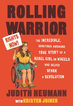 portada Rolling Warrior: The Incredible, Sometimes Awkward, True Story of a Rebel Girl on Wheels who Helped Spark a Revolution (en Inglés)