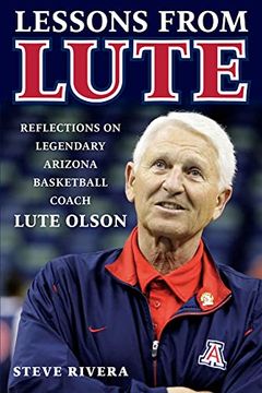 portada Lute Olson: Reflections on Legendary Arizona Basketball Coach Lute Olson (in English)