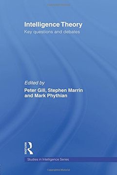 portada Intelligence Theory: Key Questions and Debates (Studies in Intelligence) (en Inglés)
