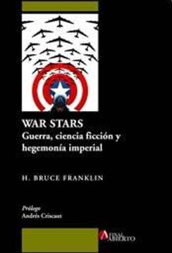 portada War Stars. Guerra, Ciencia Ficci¢Ny Hegemonía Imperial