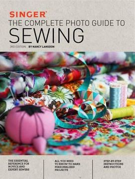 portada Singer: The Complete Photo Guide to Sewing, 3rd Edition (en Inglés)
