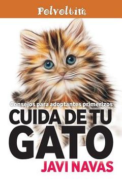 portada Cuida de Tu Gato. Consejos Para Adoptantes Primerizos