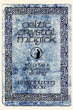 portada celtic crystal magick: volume one stones for healing (en Inglés)