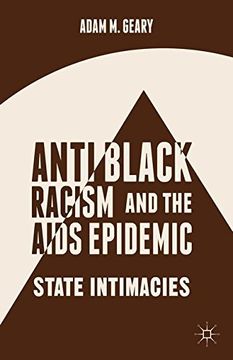 portada Antiblack Racism and the AIDS Epidemic: State Intimacies