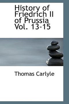 portada history of friedrich ii of prussia vol. 13-15