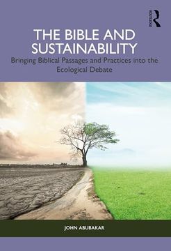 portada The Bible and Sustainability: Bringing Biblical Passages and Practices Into the Ecological Debate (in English)