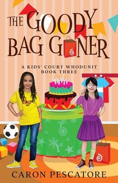portada The Goody Bag Goner: A Middle Grade Courtroom Mystery (en Inglés)