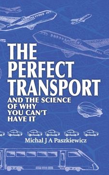 portada The Perfect Transport: and the science of why you can't have it (in English)