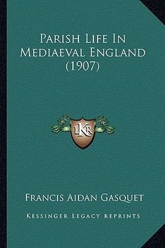 portada parish life in mediaeval england (1907) (en Inglés)