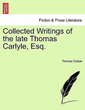 portada collected writings of the late thomas carlyle, esq. (en Inglés)