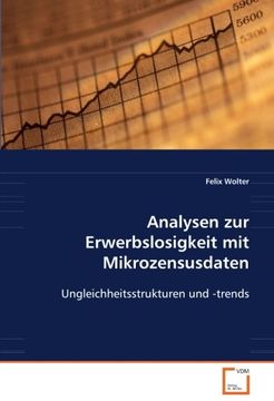 portada Analysen zur Erwerbslosigkeit mit Mikrozensusdaten: Ungleichheitsstrukturen und -trends