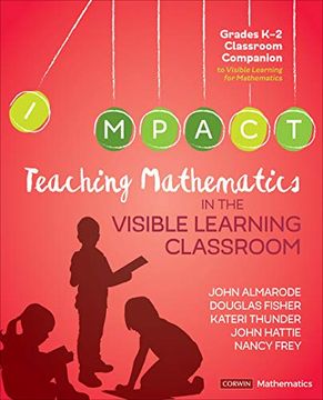 portada Teaching Mathematics in the Visible Learning Classroom, Grades k-2 (Corwin Mathematics Series) (en Inglés)