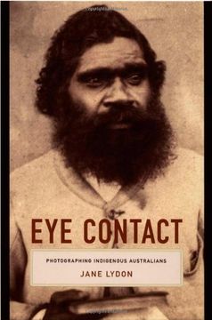 portada Eye Contact: Photographing Indigenous Australians (Objects (en Inglés)