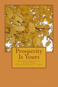 portada Prosperity Is Yours: Ancient Spiritual Laws For Contemporary Times (en Inglés)