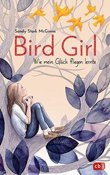 portada Bird Girl - wie Mein Glück Fliegen Lernte (en Alemán)