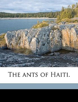 portada the ants of haiti. (en Inglés)