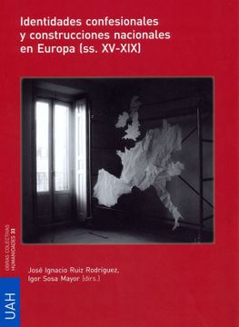 portada Identidades Confesionales y Construcciones Nacionales en Europa (Ss. Xv-Xix) (Obras Colectivas Humanidades) (in Spanish)