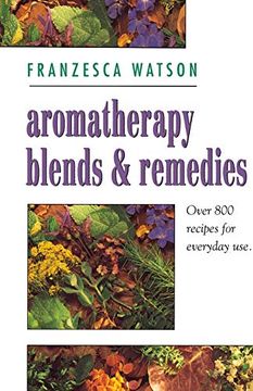 portada Aromatherapy, Blends and Remedies (Thorsons Aromatherapy Series) (en Inglés)
